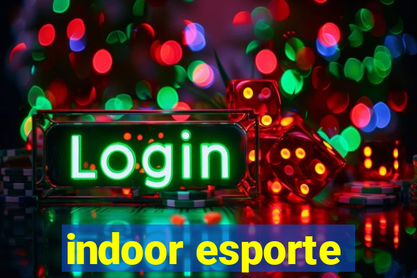 indoor esporte